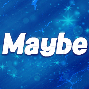 Μaybe