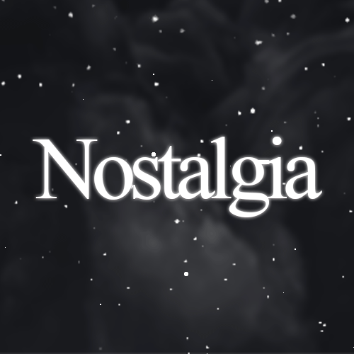 Nostalgia♡